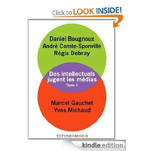  Des intellectuels jugent les médias   Tome 1 (French 