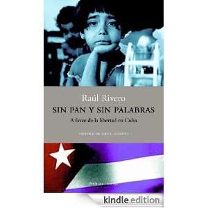 Sin pan y sin palabras. A favor de la libertad en Cuba (Atalaya 
