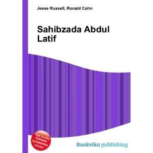  Sahibzada Abdul Latif: Ronald Cohn Jesse Russell: Books