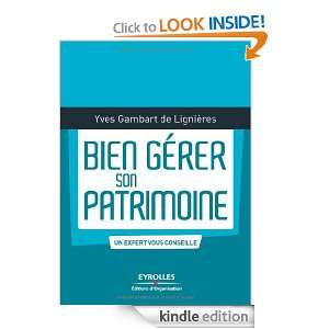 Bien gérer son patrimoine (French Edition) Yves Gambart de Lignieres 
