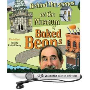 Behind the Scenes at the Museum of Baked Beans [Unabridged] [Audible 