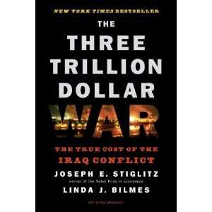  The Three Trillion Dollar War: The True Cost of the Iraq 