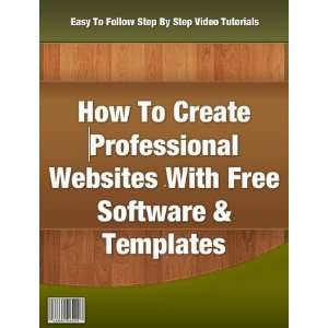   Create Professional Websites with Free Software and Templates (CD Rom