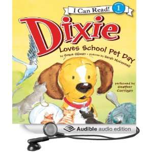  Dixie Loves School Pet Day (Audible Audio Edition): Grace 