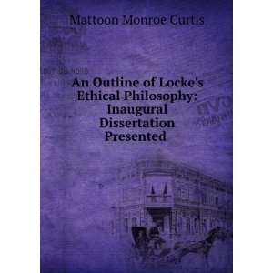  An Outline of Lockes Ethical Philosophy: Inaugural 