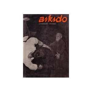    Aikido Book by Kisshomaru Ueshiba (Preowned)