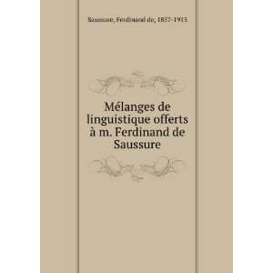  MÃ©langes de linguistique offerts Ã  m. Ferdinand de 
