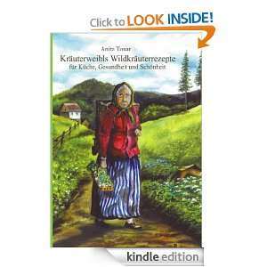 Kräuterweibls Wildkräuterrezepte für Küche, Gesundheit und 