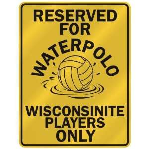   ATERPOLO WISCONSINITE PLAYERS ONLY  PARKING SIGN STATE WISCONSIN