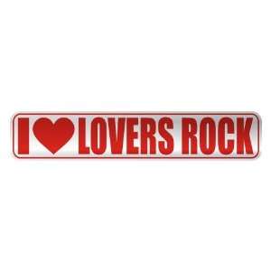   I LOVE LOVERS ROCK  STREET SIGN MUSIC
