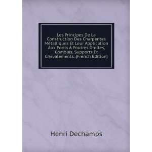   , Supports Et Chevalements. (French Edition): Henri Dechamps: Books