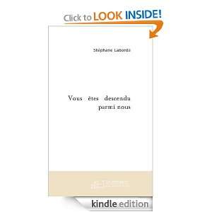 Vous êtes descendu parmi nous (French Edition): Stéphane Laborde 