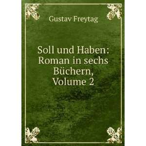 Soll Und Haben Roman in Sechs BÃ¼chern, Volume 2 (German Edition)
