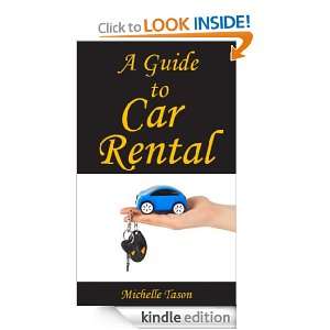 Guide To Car Rental: Michelle Tason:  Kindle Store