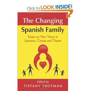  The Changing Spanish Family Essays on New Views in 