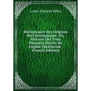   ChrÃ©tienne . (French Edition): Louis FranÃ§ois JÃ©han: Books