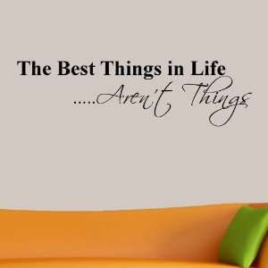   in Life Arent Things Wall Decal Wall Word Quote: Everything Else