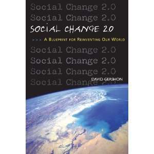  Social Change 2.0 A Blueprint for Reinventing Our World 