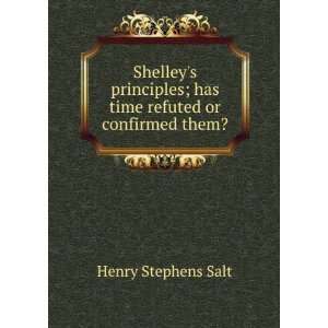   ; has time refuted or confirmed them? Henry Stephens Salt Books