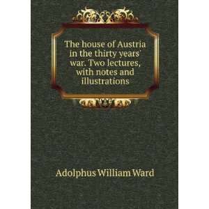   with notes and illustrations: Adolphus William Ward:  Books