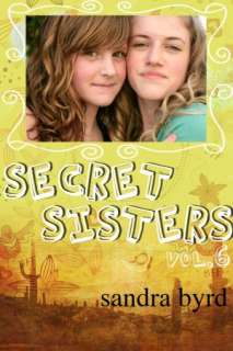   Secret Sisters Volume One by Sandra Byrd 