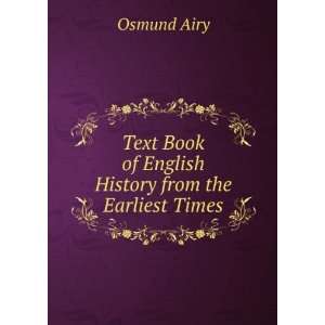   Book of English History from the Earliest Times Osmund Airy Books