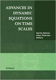 Advances in Dynamic Equations on Time Scales, (0817642935), Martin 