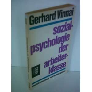    SOZIALPSYCHOLOGIE DER ARBEITERKLASSE: Gerhard Vinnai: Books