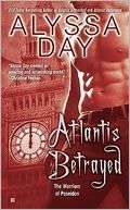 Atlantis Betrayed (Warriors of Alyssa Day