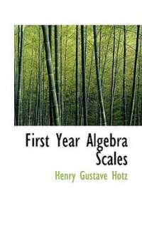   Year Algebra Scales NEW by Henry Gustave Hotz 9780559911989  