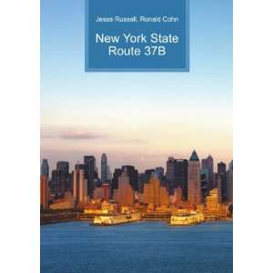  New York State Route 37B: Ronald Cohn Jesse Russell: Books