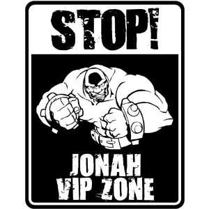   : New  Stop !   Jonah Vip Zone  Parking Sign Name: Kitchen & Dining