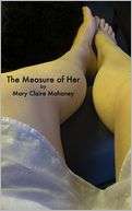 The Measure of Her A Short Mary Claire Mahaney