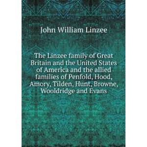   Amory, Tilden, Hunt, Browne, Wooldridge and Evans: John William Linzee