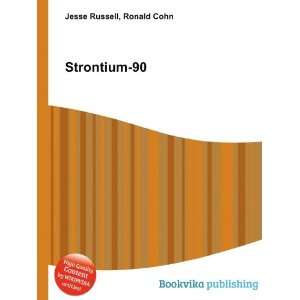 Strontium 90: Ronald Cohn Jesse Russell:  Books