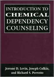 Introduction to Chemical Dependency Counseling, (0765702894), Jerome D 