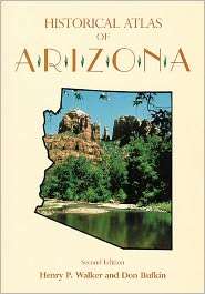 Historical Atlas of Arizona, (080612024X), Henry P. Walker, Textbooks 