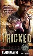 Tricked (Iron Druid Chronicles Kevin Hearne