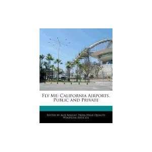  Fly Me California Airports, Public and Private 
