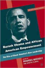 Barack Obama and African American Empowerment The Rise of Black 