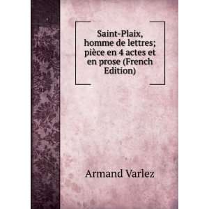  de lettres; piÃ¨ce en 4 actes et en prose (French Edition) Armand 
