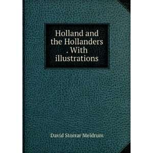  Holland and the Hollanders . With illustrations.: David 