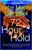   72 Hour Hold by Bebe Moore Campbell, Knopf Doubleday 
