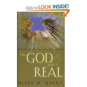  The God Who Is Real [Paperback]: Dr. Henry M. Morris 