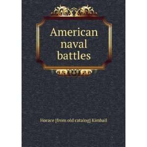  American naval battles Horace [from old catalog] Kimball Books