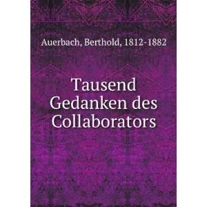   Gedanken des Collaborators Berthold, 1812 1882 Auerbach Books