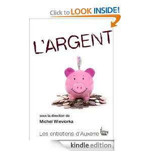 Argent (Les entretiens dAuxerre) (French Edition): Michel Wieviorka 