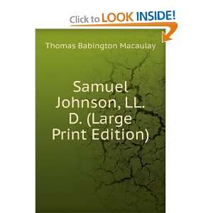   , LL. D. (Large Print Edition) Thomas Babington Macaulay Books