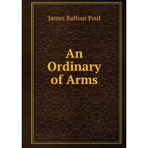  An Ordinary of Arms James Balfour Paul Books