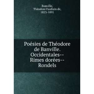   doreÌes  Rondels TheÌodore Faullain de, 1823 1891 Banville Books
